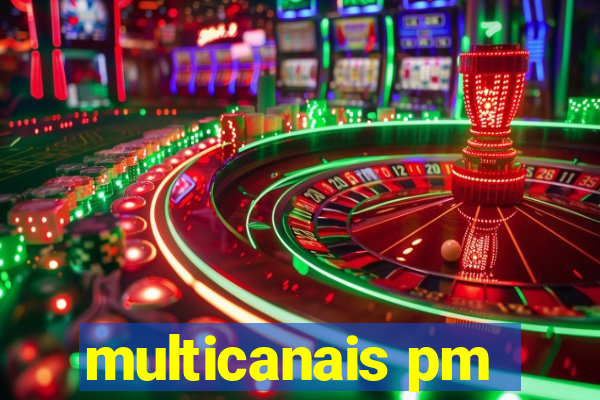 multicanais pm